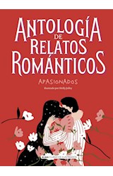 Papel ANTOLOGIA DE RELATOS ROMANTICOS APASIONADOS (COLECCION CLASICOS ILUSTRADOS) (CARTONE)