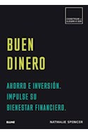 Papel BUEN DINERO AHORRO E INVERSION IMPULSE SU BIENESTAR FINANCIERO (COLECCION CONSTRUIR + LLEGAR A SER)