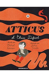 Papel ATTICUS EL CHICO DIFICIL [ILUSTRADO] (CARTONE)