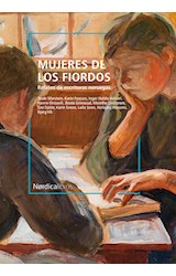Papel MUJERES DE LOS FIORDOS RELATOS DE ESCRITORAS NORUEGAS (COLECCION LETRAS NORDICAS 11)