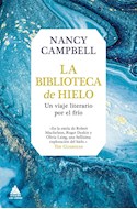 Papel BIBLIOTECA DE HIELO UN VIAJE LITERARIO POR EL FRIO