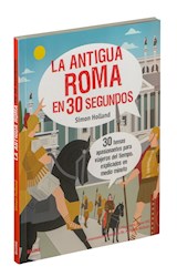 Papel ANTIGUA ROMA EN 30 SEGUNDOS 30 TEMAS APASIONANTES PARA VIAJEROS DEL TIEMPO EXPLICADOS EN MEDIO...