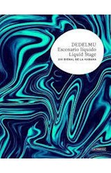 Papel DEDELMU ESCENARIO LIQUIDO / LIQUID STAGE [XIII BIENAL DE LA HABANA / 13TH HAVANA BIENNIAL] (CARTONE)