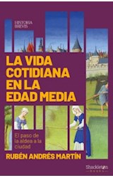 Papel VIDA COTIDIANA EN LA EDAD MEDIA EL PASO DE LA ALDEA A LA CIUDAD (COLECCION HISTORIA BREVIS)