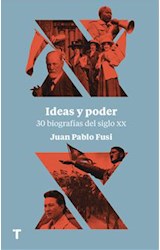Papel IDEAS Y PODER 30 BIOGRAFIAS DEL SIGLO XX (COLECCION EL CUARTO DE LAS MARAVILLAS)
