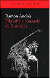 Papel FILOSOFIA Y CONSUELO DE LA MUSICA (COLECCION EL ACANTILADO 409)