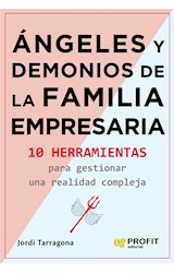 Papel ANGELES Y DEMONIOS DE LA FAMILIA EMPRESARIA 10 HERRAMIENTAS PARA GESTIONAR UNA REALIDAD COMPLEJA