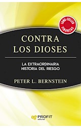 Papel CONTRA LOS DIOSES (COLECCION FINANZAS / BOLSA)