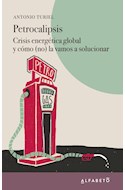 Papel PETROCALIPSIS CRISIS ENERGETICA GLOBAL Y COMO NO LA VAMOS A SOLUCIONAR [3 EDICION]