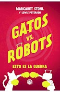 Papel GATOS VS ROBOTS 1 ESTO ES LA GUERRA (CARTONE)