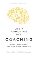 Papel 7 MOMENTOS DEL COACHING [CONVERSACIONES PARA UN VIAJE INTERIOR]