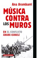 Papel MUSICA CONTRA LOS MUROS EN EL CONFLICTO ARABE-ISRAELI (CARTONE)