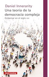 Papel UNA TEORIA DE LA DEMOCRACIA COMPLEJA GOBERNAR EN EL SIGLO XXI (CARTONE)