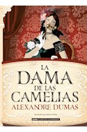 Papel DAMA DE LAS CAMELIAS (COLECCION ALMA CLASICOS ILUSTRADOS) (CARTONE)