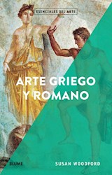Papel ARTE GRIEGO Y ROMANO (COLECCION ESENCIALES DEL ARTE)