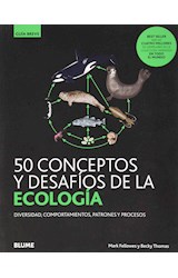 Papel 50 CONCEPTOS Y DESAFIOS DE LA ECOLOGIA (COLECCION GUIA BREVE)