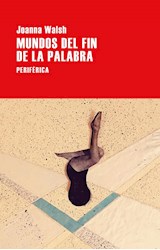 Papel MUNDOS DEL FIN DE LA PALABRA (COLECCION LARGO RECORRIDO 154)