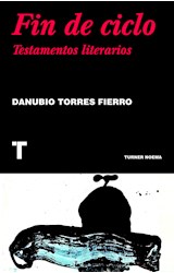 Papel FIN DE CICLO TESTAMENTOS LITERARIO (TURNER 50) (COLECCION NOEMA)