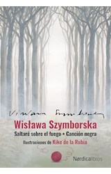 Papel WISLAWA SZYMBORSKA (2 TOMOS) [SALTARE SOBRE EL FUEGO/CANCION NEGRA] (ESTUCHE) (RUSTICA)