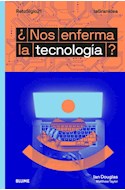 Papel NOS ENFERMA LA TECNOLOGIA (COLECCION LA GRAN IDEA)