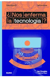 Papel NOS ENFERMA LA TECNOLOGIA (COLECCION LA GRAN IDEA)