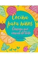 Papel COCINA PARA NIÑOS CONSIGA QUE COMAN DE TODO RECETAS SANAS Y DELICIOSAS (CARTONE)