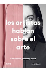 Papel ARTISTAS HABLAN SOBRE EL ARTE COMO MIRAN PIENSAN Y CREAN