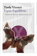 Papel EQUIS EQUILIBRIO [PREMIO DE NOVELA VARGAS LLOSA 2021] (COLECCION LAS HESPERIDES)