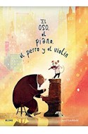 Papel OSO EL PIANO EL PERRO Y EL VIOLIN (ILUSTRADO) (CARTONE)