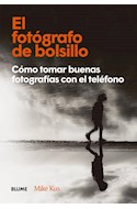 Papel FOTOGRAFO DE BOLSILLO COMO TOMAR BUENAS FOTOGRAFIAS CON EL TELEFONO (CARTONE)