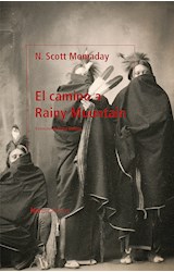 Papel CAMINO A RAINY MOUNTAIN (COLECCION OTRAS LATITUDES 88)