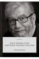 Papel DIEZ HORAS CON ANTONIO MUÑOZ MOLINA VOLUMEN 1