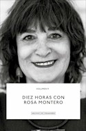 Papel DIEZ HORAS CON ROSA MONTERO (ARCHIVO DE CREADORES 9)