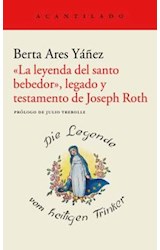 Papel LEGADO Y TESTAMENTO DE J. ROTH LA LEYENDA DEL SANTO BEBEDOR (COLECCION EL ACANTILADO 445)