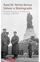 Papel VOLVER A STALINGRADO EL FRENTE DEL ESTE EN LA MEMORIA EUROPEA 1945-2021 (CARTONE)
