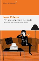 Papel NO ME ACUERDO DE NADA (COLECCION LIBROS DEL ASTEROIDE 278)