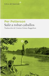 Papel SALIR A ROBAR CABALLOS (LIBROS DEL ASTEROIDE 285)