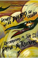 Papel DONDE NI EL DIABLO SE QUEDA RECORRIENDO EL SUR CON LOS DRIVE-BY TRUCKERS (COL. BIHOTZA) (CARTONE)