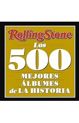 Papel ROLLING STONE LOS 500 MEJORES ALBUMES DE LA HISTORIA (COLECCION ARIMA) (CARTONE)