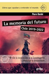 Papel MEMORIA DEL FUTURO CHILE 2019-2022 (COLECCION CLAVES CONTEMPORANEAS 360)