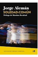 Papel SOLEDAD COMUN (NUEVA EDICION CORREGIDA Y AUMENTADA) (COLECCION HUELLAS Y SEÑALES)