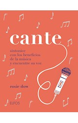 Papel CANTE SINTONICE CON LOS BENEFICIOS DE LA MUSICA Y ENCUENTRE SU VOZ (CARTONE) (BOSILLO)