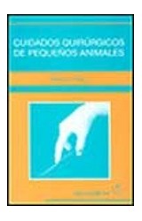 Papel CUIDADOS QUIRURGICOS DE PEQUEÑOS ANIMALES (ILUSTRADO)