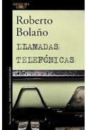 Papel LLAMADAS TELEFONICAS (COLECCION NARRATIVA HISPANICA) (BIBLIOTECA ROBERTO BOLAÑO) (RUSTICA)