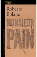 Papel MONSIEUR PAIN (COLECCION NARRATIVA HISPANICA) (BIBLIOTECA ROBERTO BOLAÑO)