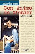 Papel CON ANIMO DE OFENDER 1998-2001 (RUSTICA)
