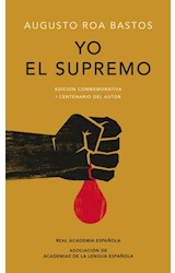 Papel YO EL SUPREMO (EDICION CONMEMORATIVA DE LA REAL ACADEMIA ESPAÑOLA) (CARTONE)