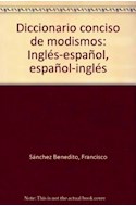 Papel DICCIONARIO CONCISO DE MODISMOS (INGLES-ESPAÑOL / ESPAÑOL-INGLES)