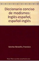 Papel DICCIONARIO CONCISO DE MODISMOS (INGLES-ESPAÑOL / ESPAÑOL-INGLES)