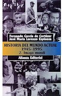 Papel HISTORIA DEL MUNDO ACTUAL 1945-1995 2 IMAGO MUNDI (LIBRO BOLSILLO LB1786)